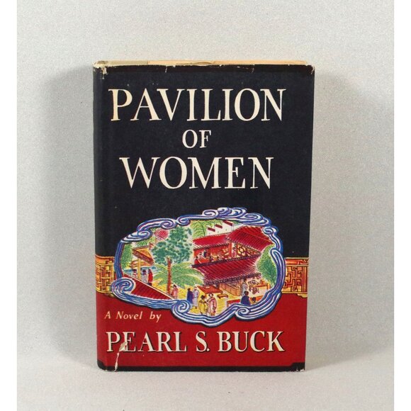 Pavilion Of Women by Pearl S. Buck, Longmans Green and Co 1946 Canadian Edition - Picture 1 of 9